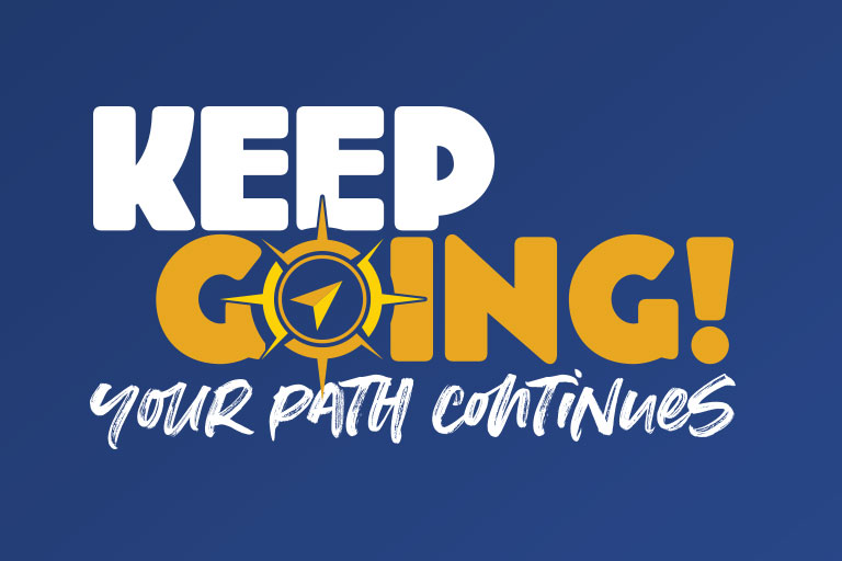 keep going - your path continues